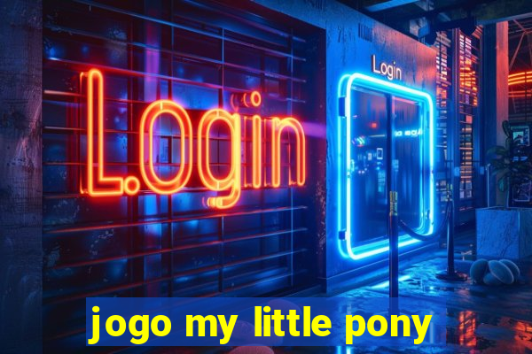 jogo my little pony